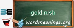 WordMeaning blackboard for gold rush